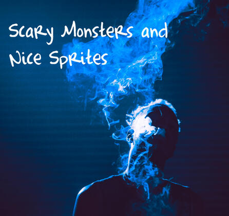 Scary Monsters and Nice Sprites